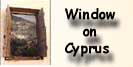 A Window on Cyprus - Find information on Cyprus for holidaymakers and locals alike.All the information you could want on Cyprus , Cipro - Chypre - Kibros but not the Cypress (as many often spell it ) Other miss-spellings include Paphos (pafos or even pathos) whilst the main towns of Limassol (lemessos) Nicosia (lefkosia) Ayia Napa (agianapa) Larnaca (larnaka)Troodos and Polis are covered. We give info on diving , sailing, water sports, horse racing and riding , skiing, fishing , flying, food, things for the kids to do , Safari tours and adventure trekking , history and also historical and botanical special interest tours, we have a property section for both buying and renting (commercial property is also covered ) we have everything for your holiday including hotel accommodation - villas and apartments, agrotourism and camping. Car and motorbike hire along with Cycling (cycle and rambling maps for cyprus )You can get info on getting married in Cyprus or post your wedding bands.